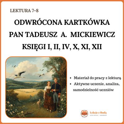 Odwrócone kartkówki – Adam Mickiewicz „Pan Tadeusz”, Księgi I, II, IV, X, XI, XII (Zestaw)