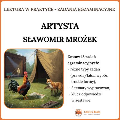 LEKTURA W PRAKTYCE - ZADANIA EGZAMINACYJNE Artysta  Sławomir Mrożek