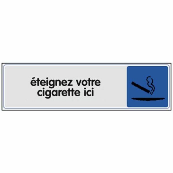 PLAQUETTE SIGNALÉTIQUE ÉTEIGNEZ VOTRE CIGARETTE ICI