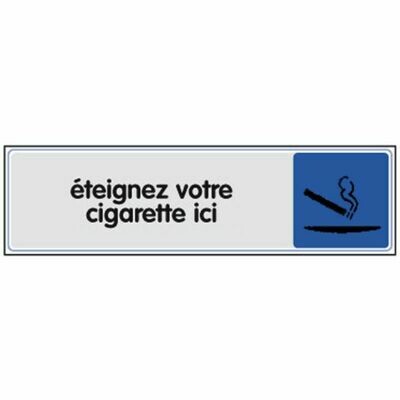 PLAQUETTE SIGNALÉTIQUE ÉTEIGNEZ VOTRE CIGARETTE ICI
