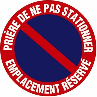 DISQUE DÉFENSE DE STATIONNER EMPLACEMENT RÉSERVÉ