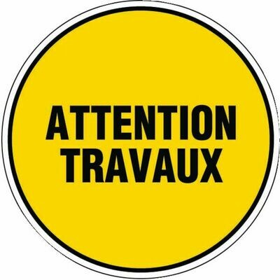 DISQUE ATTENTION TRAVAUX DIAM.300MM
