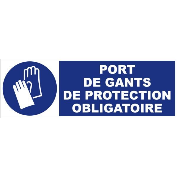 PANNEAU OBLIGATION - PORT OBLIGATOIRE DE GANTS DE PROTECTION
