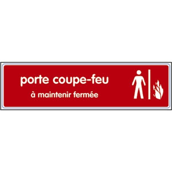 PLAQUE SIGNALÉTIQUE - PORTE COUPE-FEU À MAINTENIR FERMÉE