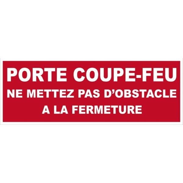 PANNEAU DE PRÉVENTION INCENDIE - PORTE COUPE-FEU