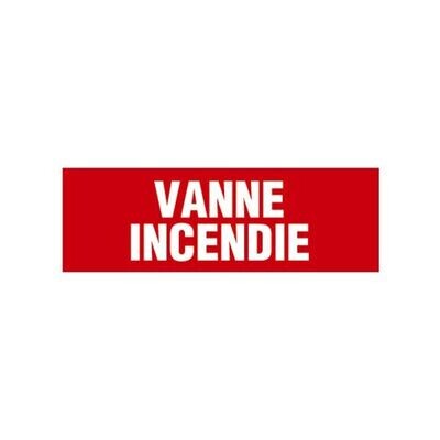 PANNEAU DE PRÉVENTION INCENDIE - VANNE INCENDIE