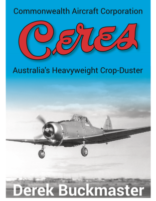 CAC Ceres: Australia's Heavyweight Crop-Duster (signed by author, soft cover)