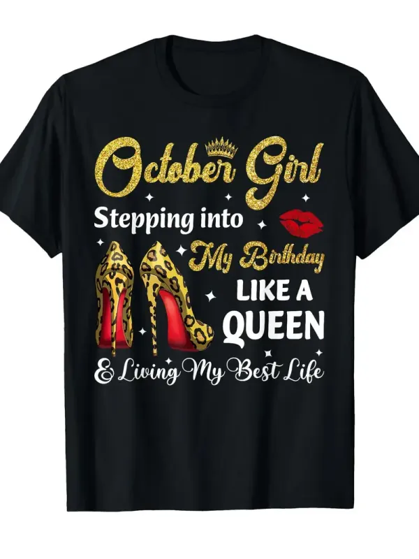 Unisex Birthday Queen October's Birthday Tee Shirts In 6 Colors