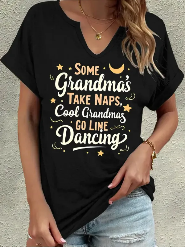 Women's Funny 'Some Grandma Take Naps, Cool Grandma Go Line Dancing' Letter Print