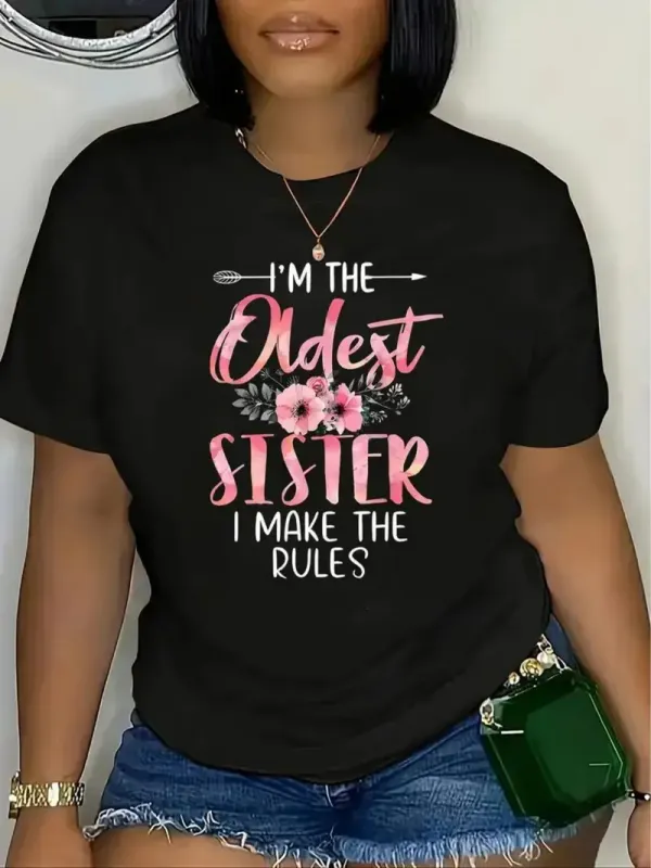 Women's "I'm The Oldest Sister I Make The Rules" Tee Shirt