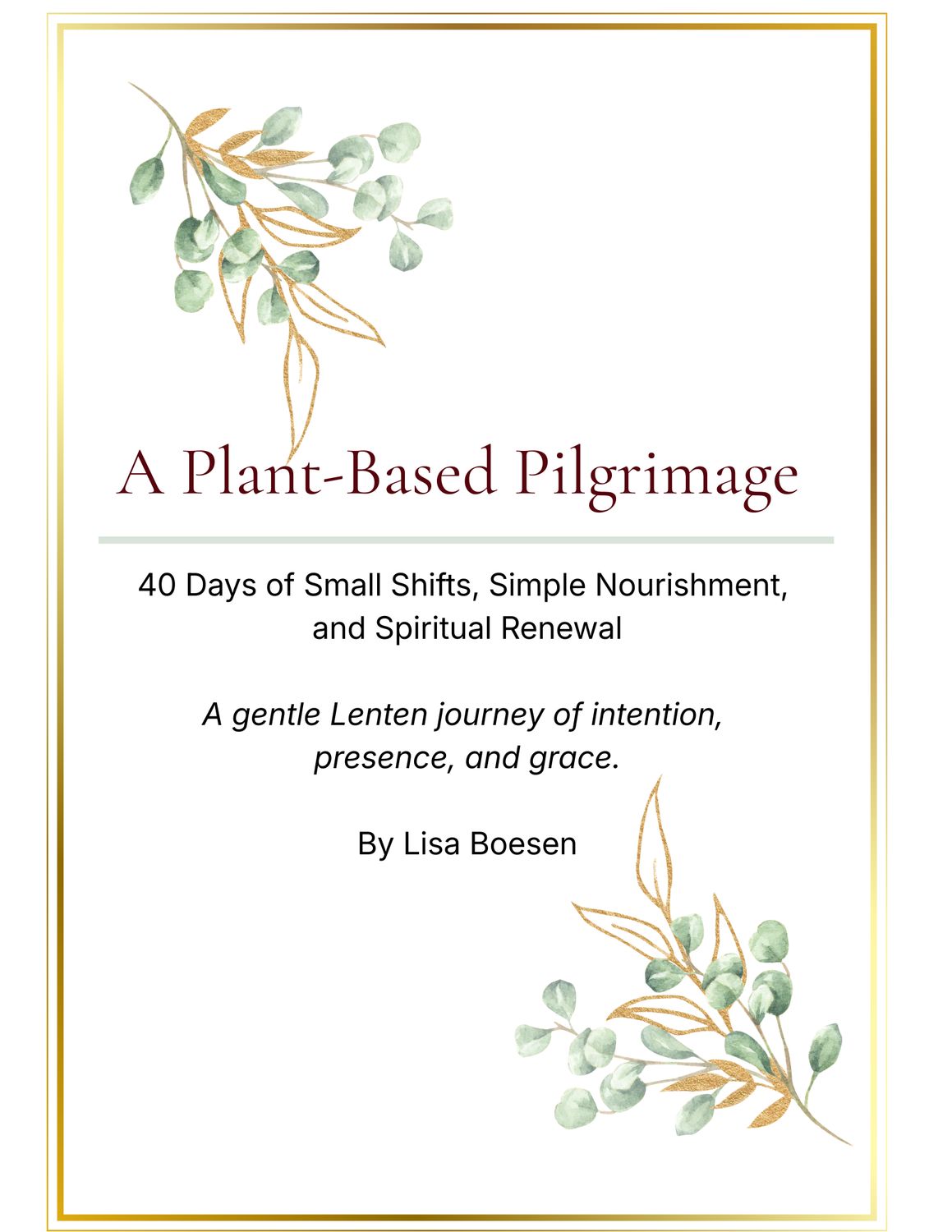 Plant-based Pilgrimage - a 40-Day Lenten Journey