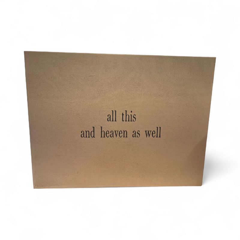 All this and heaven as well sign