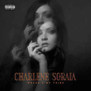Charlene Soraia ‎– Where's My Tribe