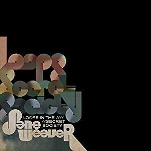 JANE WEAVER - LOOPS IN THE SECRET SOCIETY (21ST JUNE 2019) DELUXE DOUBLE VINYL