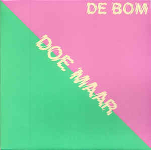 Doe Maar ‎– De Bom