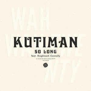 Kutiman Feat. Ríoghnach Connolly ‎– So Long