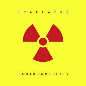Kraftwerk ‎– Radio-Activity