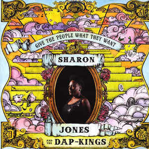 Sharon Jones & The Dap-Kings ‎– Give The People What They Want