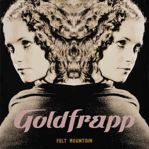Goldfrapp ‎– Felt Mountain