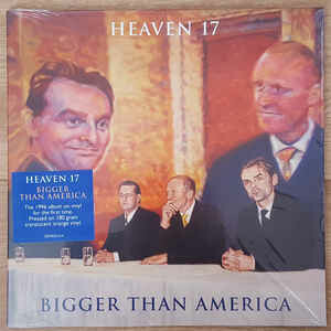Heaven 17 ‎– Bigger Than America