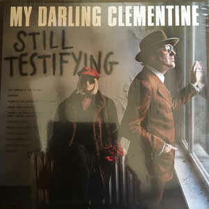 MY DARLING CLEMENTINE - 'STILL TESTIFYING'