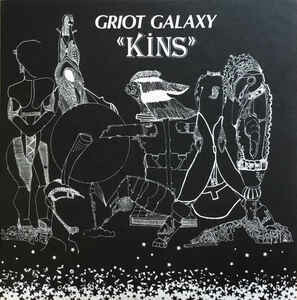 Griot Galaxy ‎– Kins