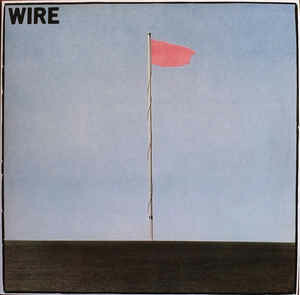 Wire ‎– Pink Flag