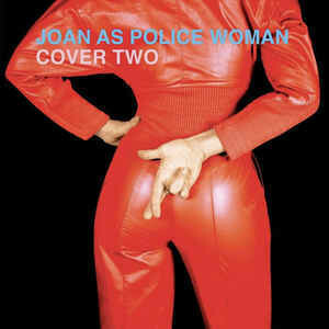 Joan As Police Woman ‎– Cover Two