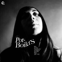 Ron Geesin - Pot-Boilers – Ron Geesin Soundtracks To Stephen Dwoskin Films, 1966 - 1970
