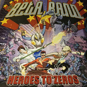 The Beta Band ‎– Heroes To Zeros