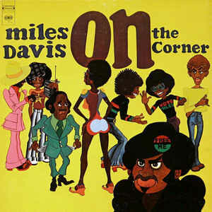 MILES DAVIS - ON THE CORNER