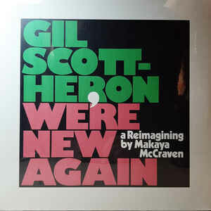 Gil Scott-Heron - We're New Again: A Reimagining By Makaya McCraven