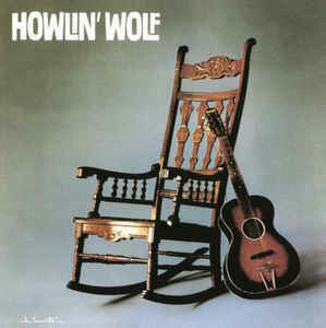 HOWLIN' WOLF - HOWLIN' WOLF