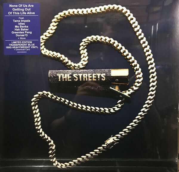The Streets - None of Us Are Getting Out of This Life Alive