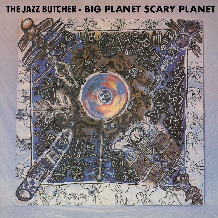 Jazz Butcher (The) – Big Planet Scarey Planet LP Limited RSD2020