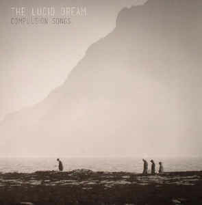 THE LUCID DREAM - Compulsion Songs