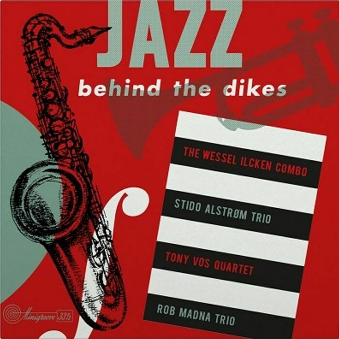 Various Artists - Jazz Behind the Dikes: Volume 1