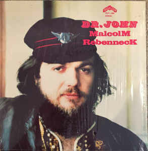 Dr. John ‎– MalcolM RebennecK