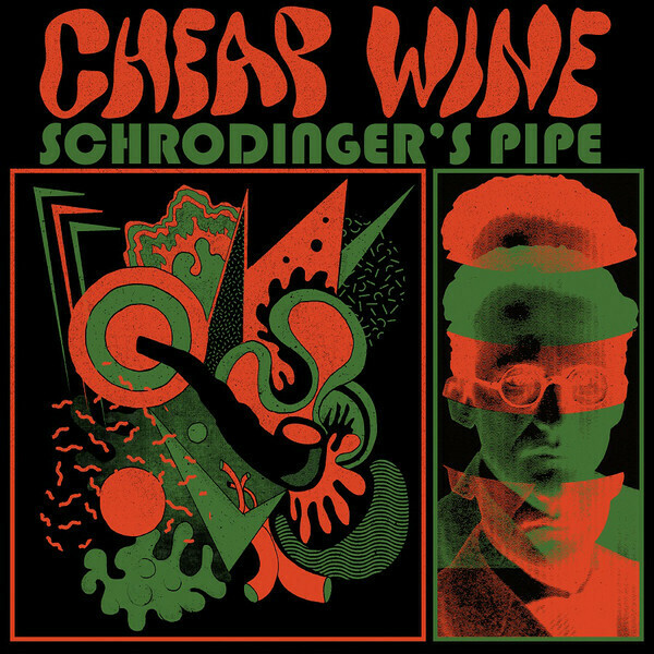Cheap Wine ‎– Schrödinger's Pipe