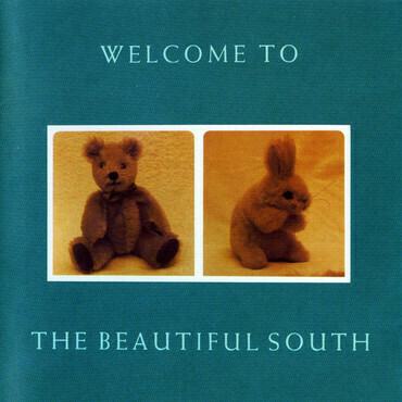 The Beautiful South - Welcome to the Beautiful South (Fluffy Toys Cover)
