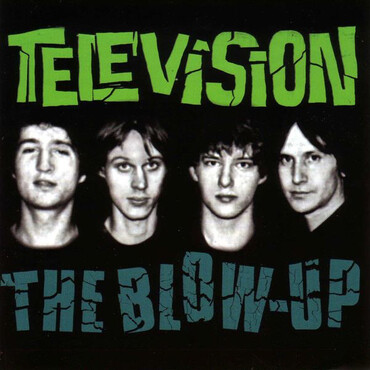 Television – The Blow-Up