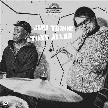 Jimi Tenor and Tony Allen - Inspiration Information