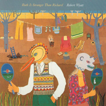 Robert Wyatt - Ruth Is Stranger Than Richard