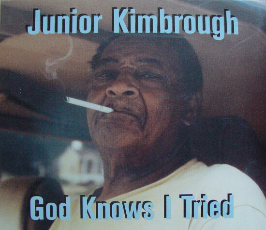Junior Kimbrough ‎– God Knows I Tried