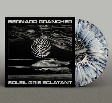 Bernard Grancher -Soleil Gris Eclatant (BLACK/WHITE SPLATTER)