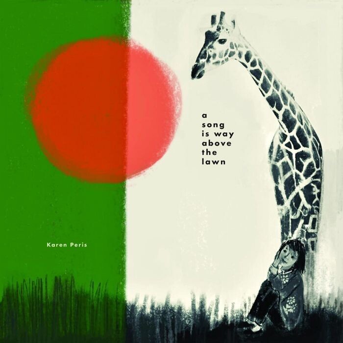 Karen Peris - A Song is Way Above the Lawn (GREEN VINYL)