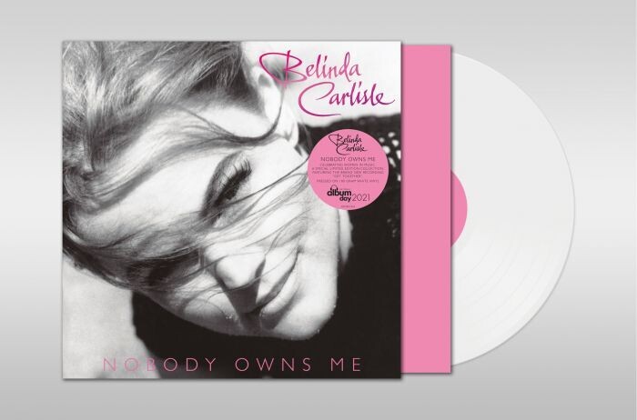 Belinda Carlisle - Nobody Owns Me ( WHITE VINYL National Album Day)