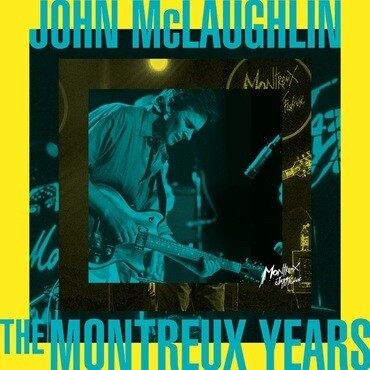 John McLaughlin - John McLaughlin: The Montreux Years