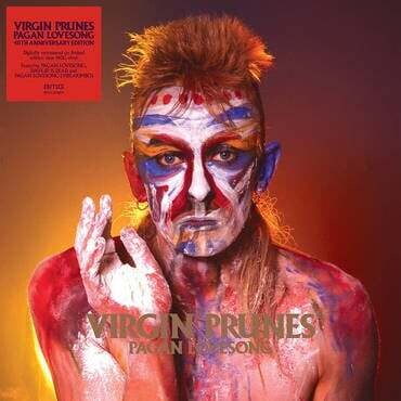 Virgin Prunes -  Pagan Lovesong (40th Anniversary Edition) [RSD22]