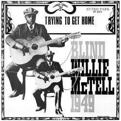 Blind Willie McTell - Trying To Get Home